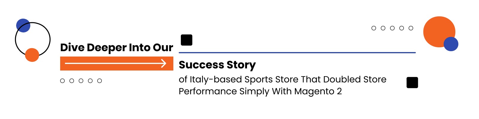 Success Story of Italy-based Sports Store That Doubled Store Performance Simply With Magento 2 - Magento Support Services
