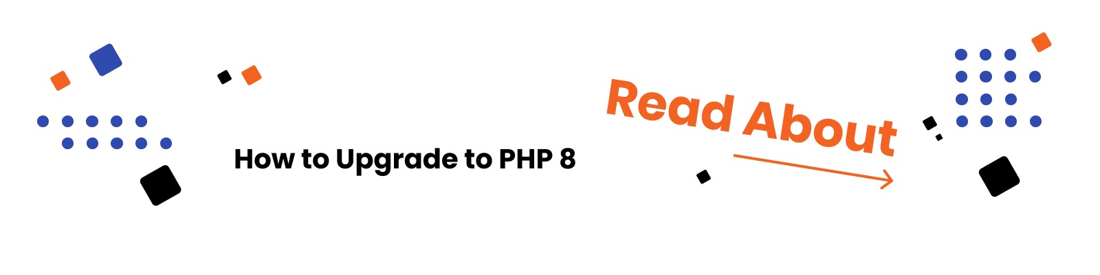 Upgrade to PHP 8: Why It’s Crucial to Keep Your eCommerce Website Updated