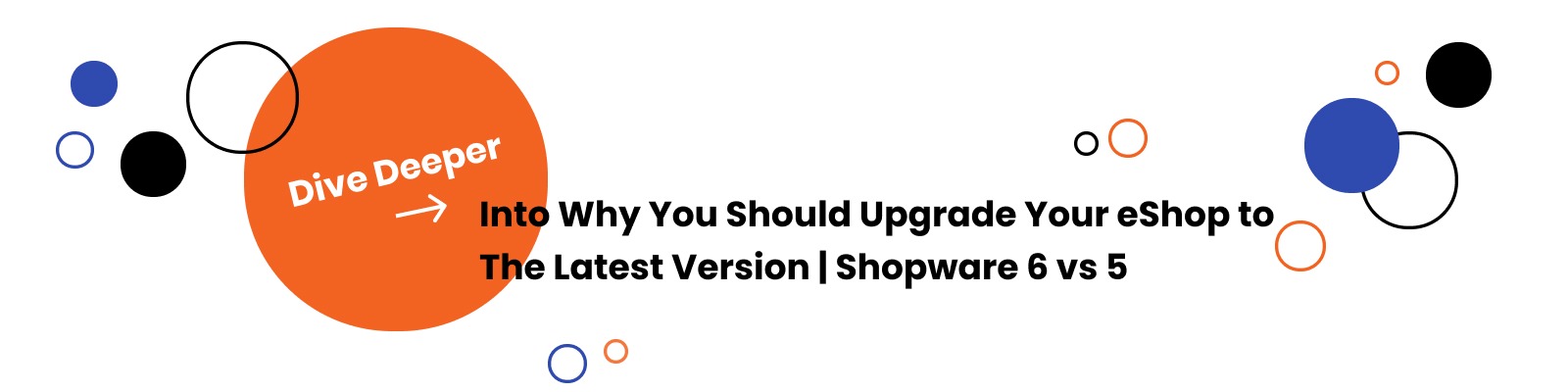 Why You Should Upgrade Your eShop to The Latest Version | Shopware 6 vs 5