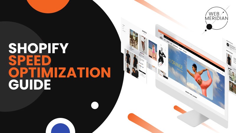 Shopify Speed Optimization | Expert Tips To Create Fast & Reliable EShop