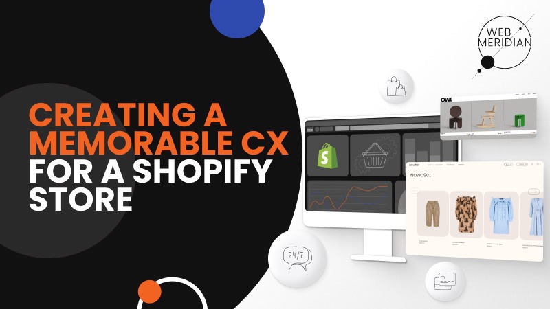 Ways to Create a Memorable Customer Experience for Your Shopify Store ...
